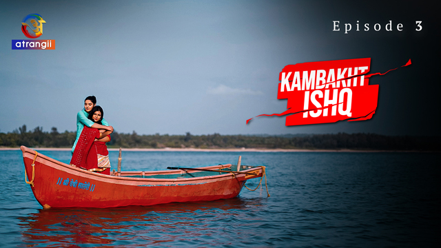 Kambakht Ishq – Part 1 – S01E03 – 2023 – Hindi Hot Web Series – Atrangii