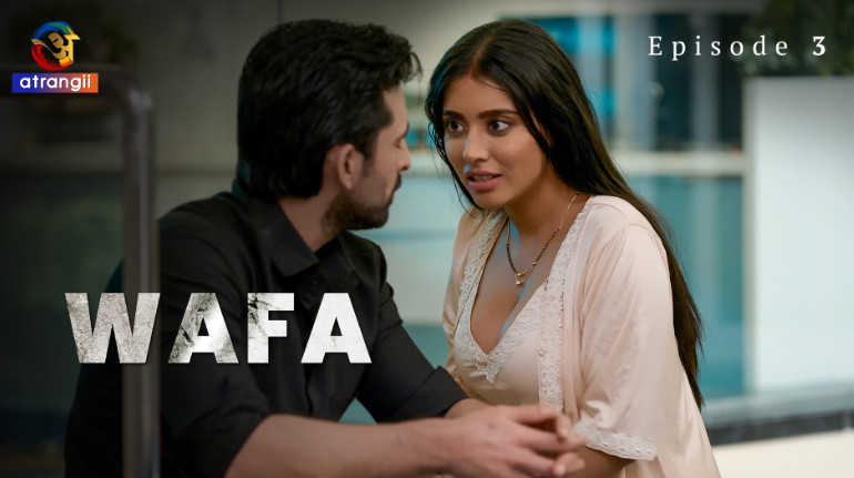 Wafa – Part 1 – S01E03 – 2023 – Hindi Hot Web Series – Atrangii