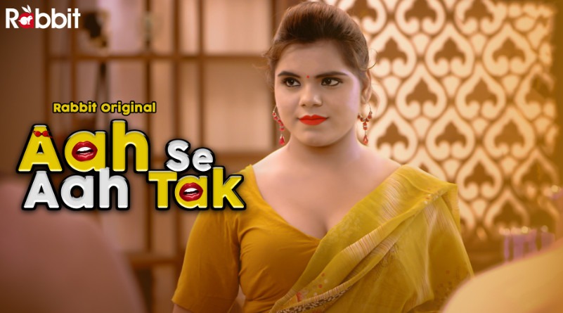 Aah Se Aah Tak – S01E03 – 2023 – Hindi Hot Web Series – RabbitMovies