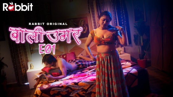Bali Umar – S01E03 – 2022 – Hindi Hot Web Series – RabbitMovies
