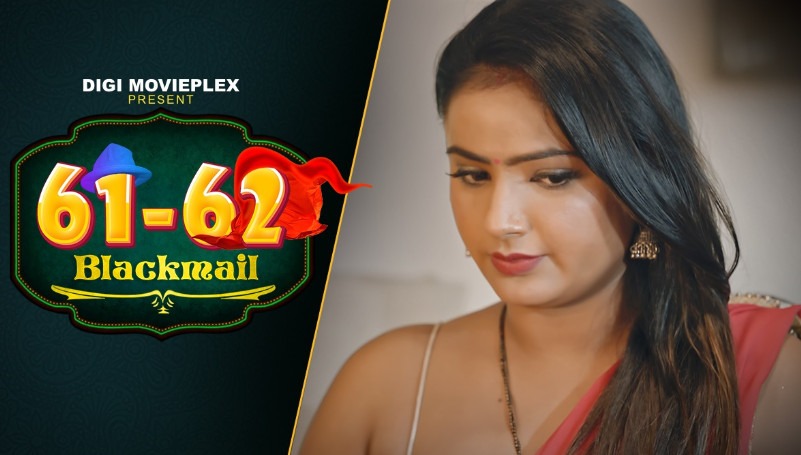 Blackmail – S01E04 – 2023 – Hindi Hot Web Series – Digi Movieplex