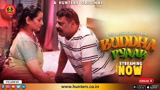 Buddha Pyaar – S01E04 – 2023 – Hindi Hot Web Series – Hunters App