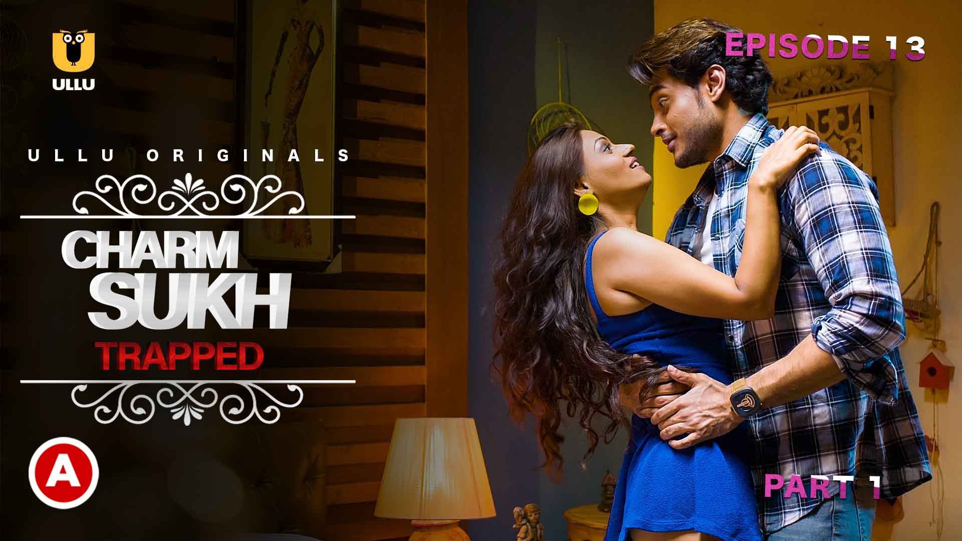 Charmsukh – Trapped [2020] Hindi – ULLU