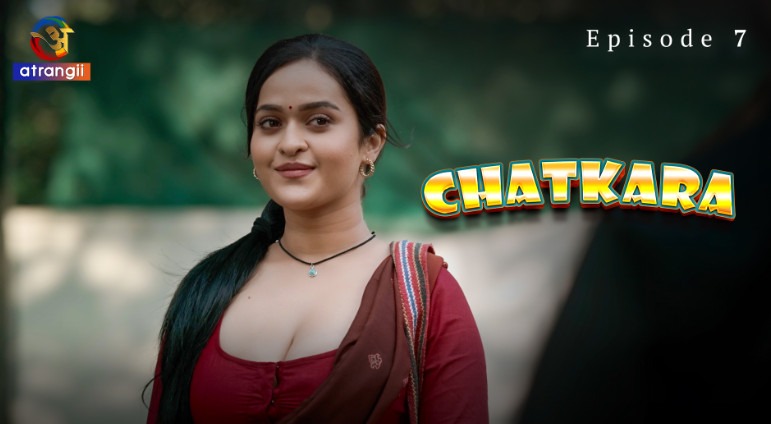 Chatkara – S01E07 – 2023 – Hindi Hot Web Series – Atrangii