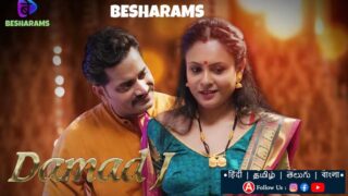 Damad Ji – S01E06 – 2023 – Hindi Hot Web Series – Besharams