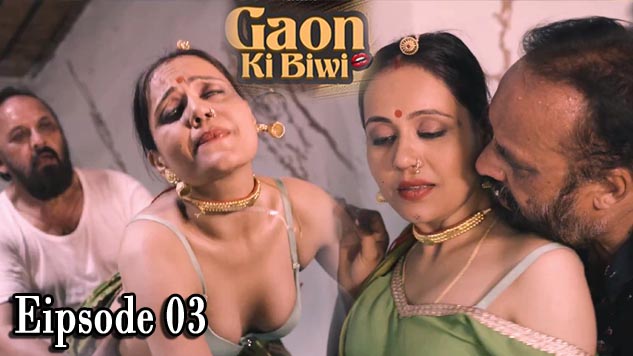 Gaon Ki Biwi – S01E04 – 2023 – Hindi Hot Web Series – WOOW