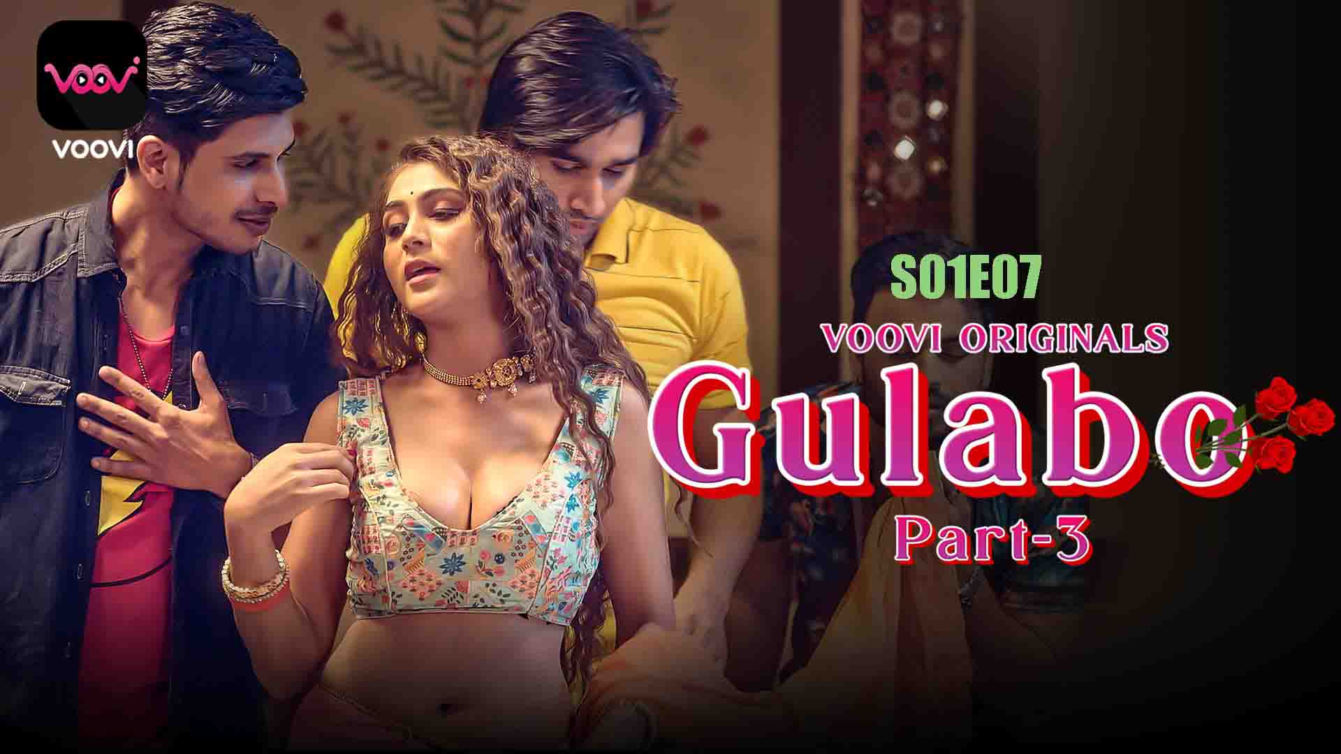 Gulabo Part 3 – S01E07 – 2022 – Hindi Hot Web Series – Voovi