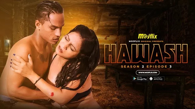 Hawash – S02E03 – 2023 – Hindi Hot Web Series – Mojflix OTT