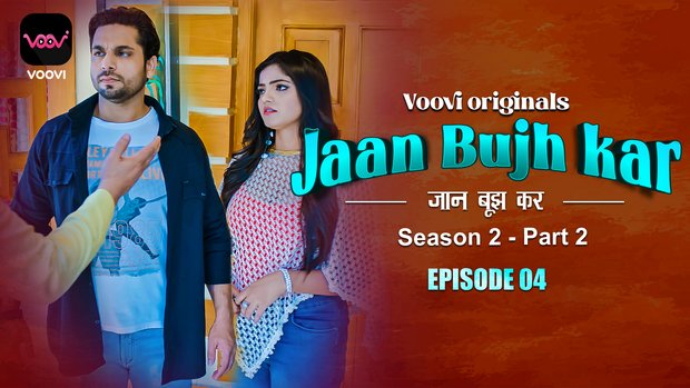 Jaan Bujh Kar – S02E01 – 2022 – Hindi Hot Web Series – Voovi