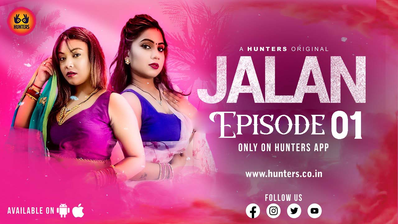 Jalan – S01E01 – 2023 – Hindi Hot Web Series – Hunters App