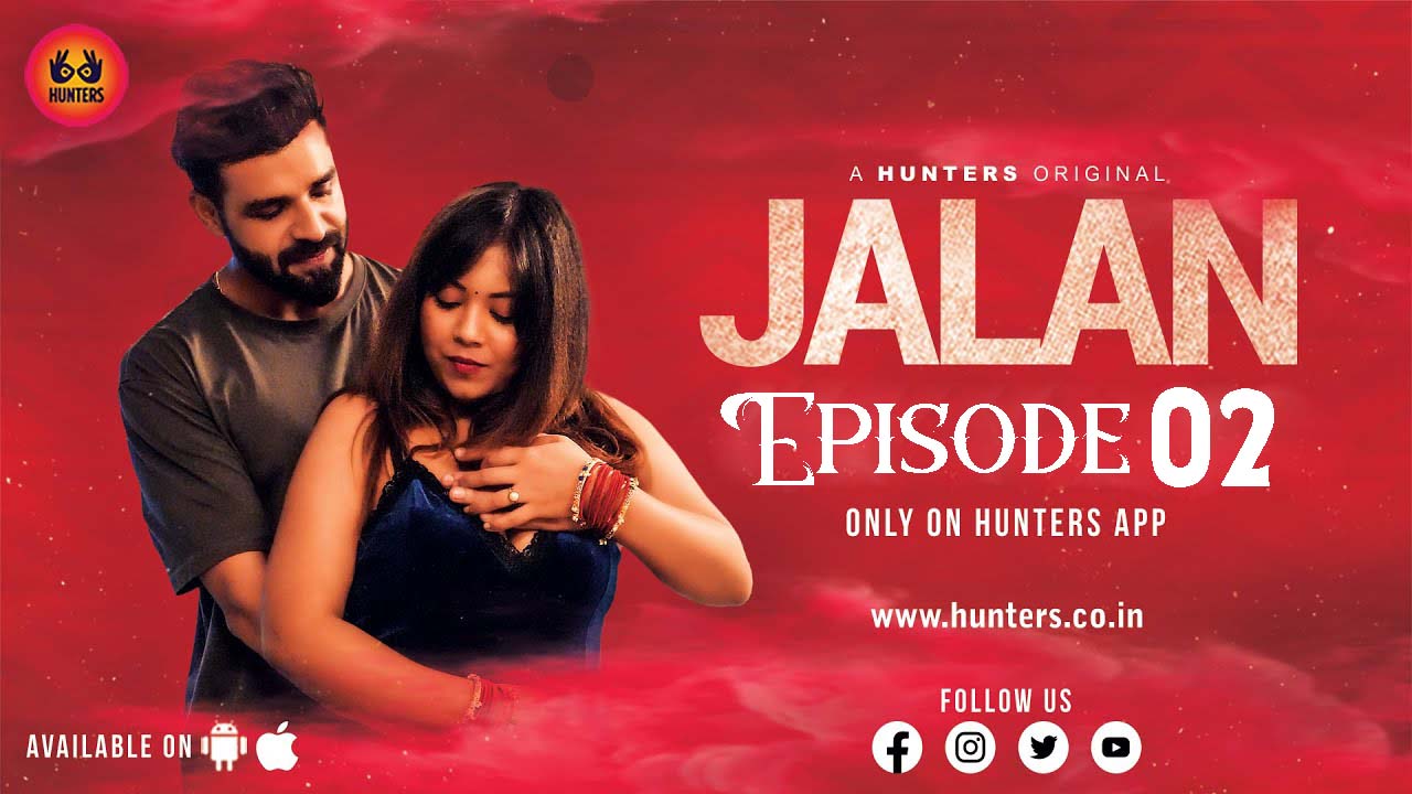 Jalan – S01E02 – 2023 – Hindi Hot Web Series – Hunters App