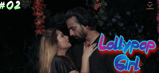 Lollypop Girl – S01E01 – 2023 – Hindi Hot Web Series – Laddoo