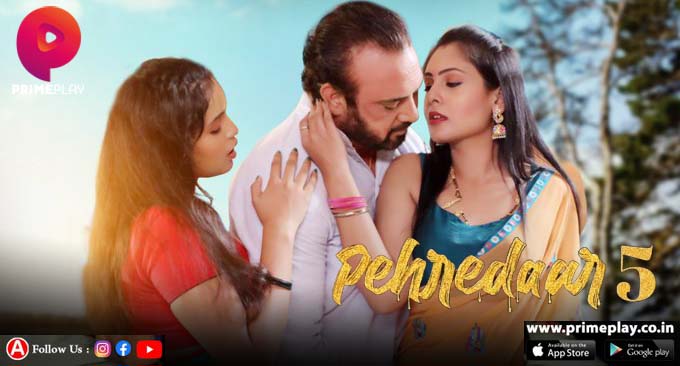 Pehredaar – S05E03 – 2023 – Hindi Hot Web Series – PrimePlay