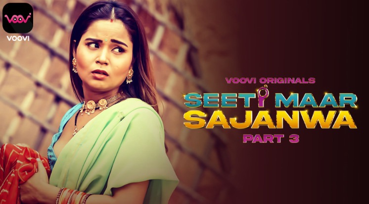 Seeti Maar Sajanwa – S01E04 – 2023 – Hindi Hot Web Series – Voovi