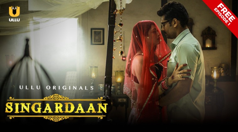 Singardaan [2019] – S01 Ep (01-06) – Hindi Web series – ULLU