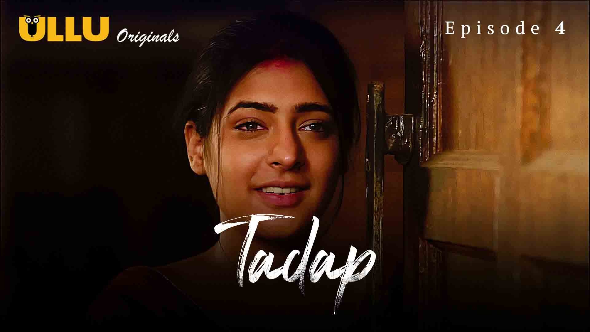 Tadap [2019] – Season 2 – Hindi Web series – ULLU