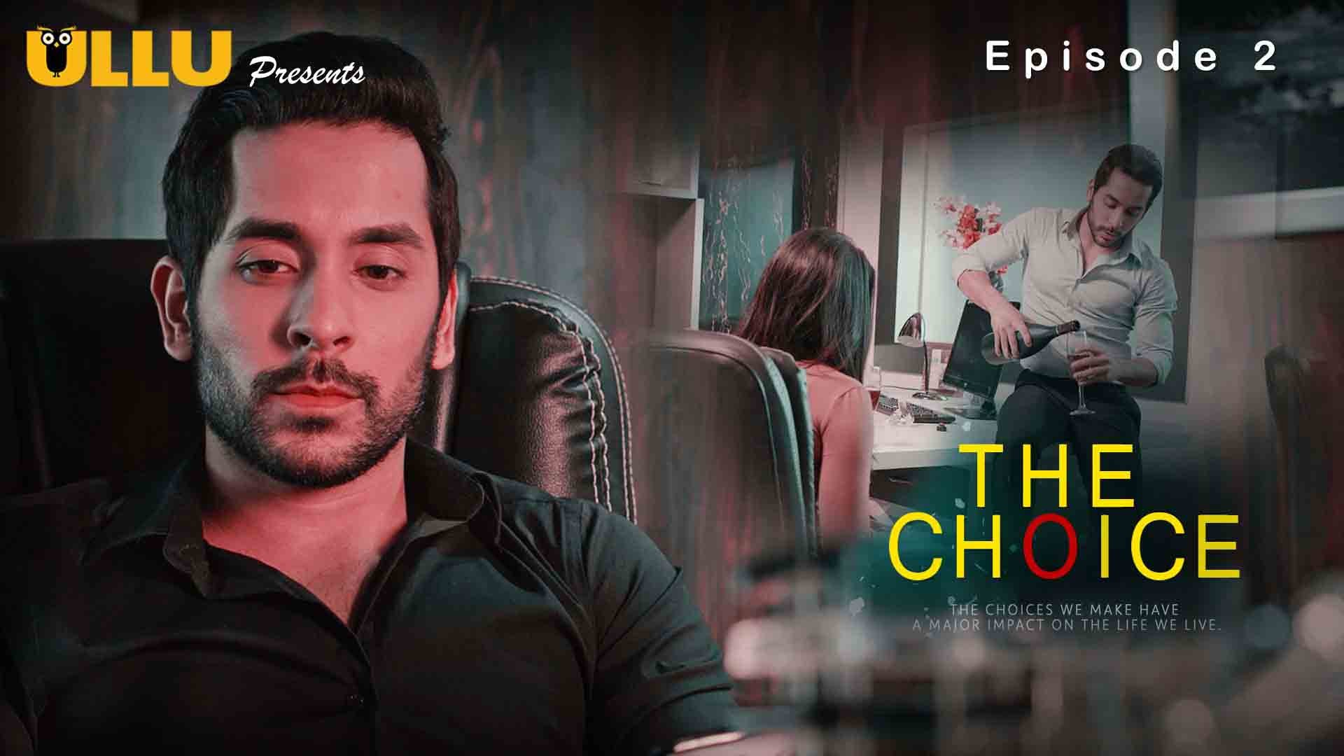 The Choice 2019 – S01 Ep 03 – Hindi Web Series – ULLU
