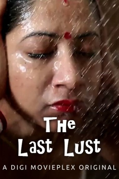 The Last Lust – 2022 – Hindi Short Film -Digi Movieplex