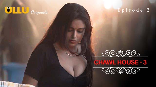 Chawl House – S03E02 – 2023 – Hindi Hot Web Series – Ullu