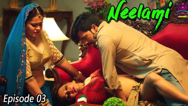 Neelami – S01E03 – 2023 – Hindi Hot Web Series – WowEntertainment