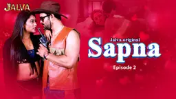 Sapna Part 1 – S01E02 – 2023 – Hindi Hot Web Series – Jalva